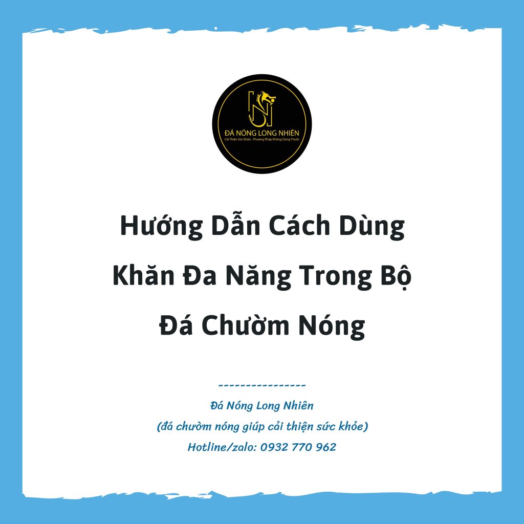 Hướng Dẫn Cách Dùng Khăn Đa Năng Trong Bộ Đá Chườm Nóng 1 Hướng Dẫn Cách Dùng Khăn Đa Năng Trong Bộ Đá Chườm Nóng